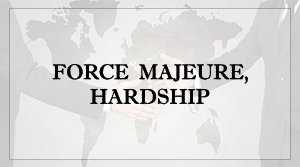 Force majeure /Гэнэтийн буюу давагдашгүй хүчин зүйл/ болон Hardship /Хүнд нөхцөл байдал/-ын гэрчилгээ